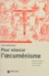 Jean Anderfuhren - Pour Relancer L'Oecumenisme. Reflexions Actuelles Sur Les Schismes D'Avant Luther.
