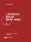 Etienne Trocmé - L'Evangile Selon Saint Marc.