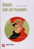 Martin Luther - Oeuvres - Tome 18, Etudes sur les psaumes (Operationes in psalmos), Traduction intégrale psaumes 1, 5, 6, 8, 13, [14 ,18, [19 , 21, [22  (1522).