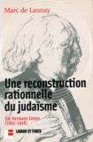 Marc Buhot de Launay - Une Reconstruction Rationnelle Du Judaisme. Sur Hermann Cohen (1842-1918).