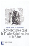 Thomas Römer et Loyse Bonjour - L'homosexualité dans le Proche-Orient ancien et la Bible.