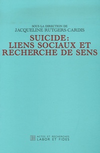 Jacqueline Rutgers-Cardis - Suicide : liens sociaux et recherche de sens.