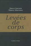 Steeve Iuncker et Thierry Mertenat - Levées de corps.