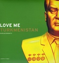 Nicolas Righetti - Love me Turkménistan.
