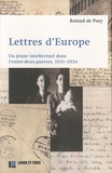 Roland de Pury - Lettres d'Europe - Un jeune intellectuel dans l'entre-deux-guerres, 1931-1934.
