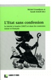 Michel Grandjean et Sarah Scholl - L'Etat sans confession - La laïcité à Genève (1907) et dans les contextes suisse et français.