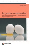 Howard Zehr - La justice restaurative - Pour sortir des impasses de la logique punitive.