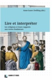 Anne-Laure Zwilling - Lire et interpréter - Les religions et leurs rapports aux textes fondateurs.