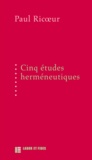 Paul Ricoeur - Cinq études herméneutiques.