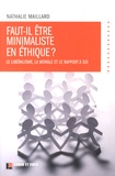 Nathalie Maillard - Faut-il être minimaliste en éthique ? - Le libéralisme, la morale et le rapport à soi.