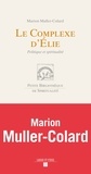 Marion Muller-Colard - Le complexe d'Elie - Politique et spiritualité.