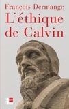 François Dermange - L'éthique de Calvin.