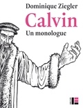 Dominique Ziegler - Calvin, un monologue.
