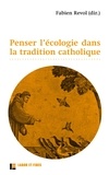 Fabien Revol - Penser l'écologie dans la tradition catholique.