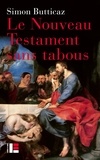 Simon Butticaz - Le Nouveau Testament sans tabous.