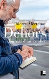 Thierry Mertenat - Dehors - Journal d'un localier.