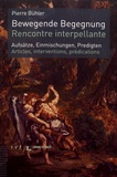 Pierre Bühler - Rencontre interpellante - Articles, interventions, prédications.