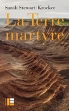 Sarah Stewart-Kroeker - La Terre martyre.