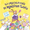 Elys Dolan - La chocolaterie de Monsieur Lapin.