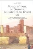Jacob Spon - Voyage d'Italie, de Dalmatie, de Grèce et du Levant (1678).