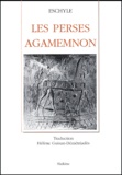  Eschyle - Les Perses / Agamemnon.