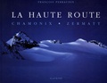 François Perraudin - La haute route - Chamonix, Zermatt.