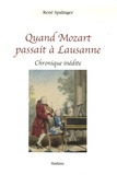 René Spalinger - Quand Mozart passait à Lausanne - Chronique inédite.