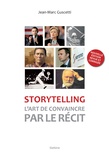 Jean-Marc Guscetti - Storytelling, l'art de convaincre par le récit.