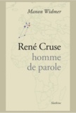 Manon Widmer - René Cruse - Homme de parole.