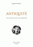 Jacques Chamay - Antiquité - 180 articles de presse.