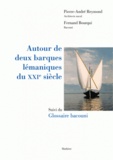 Pierre-André Reymond - Autour de deux barques lémaniques du XXIe siècle - Suivi du Glossaire bacouni.
