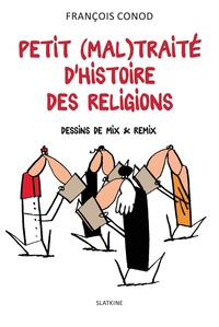 François Conod - Petit (mal)traité d'histoire des religions.