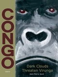 Jean-Pierre Jacot - Congo - Dark Clouds Threaten Virunga.