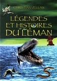 Christian Vellas - Légendes et histoires du Léman.