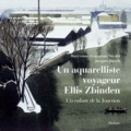 MARYVONNE NICOLET CO - Un aquarelliste voyageur : Ellis Zbinden.