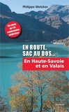 Philippe Metzker - En route, sac au dos Tome 2 : En Haute-Savoie et en Valais.