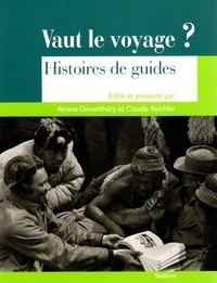 Ariane Devanthéry et Claude Reichler - Vaut le voyage ? - Histoires de guides.