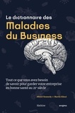 Olivier Kennedy et Martin Künzi - Le dictionnaire des maladies du business.