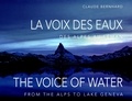 Claude Bernhard - La voix des eaux - Des Alpes au Léman.