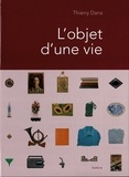 Thierry Dana - L'objet d'une vie.