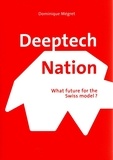 Dominique Mégret - Deeptech Nation - What future for the Swiss model ?.