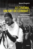 Massia Pougatch - Le cinéma, un art de combat ! - L'engagement de Léo Kaneman pour les droits humains.