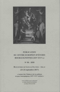 Alain Marchandisse et Gilles Docquier - Autour des Chalon et de la noblesse en pays bourguignons (XIVe-XVIe siècles) - Rencontres de Lons-le-Saunier - Arlay (21-24 septembre 2017).