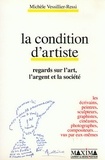 Michèle Vessillier-Ressi - La condition d'artiste - Regards sur l'art, l'argent et la société.