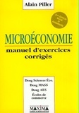 Alain Piller - Microeconomie. Manuel D'Exercices Corriges, 3eme Edition Revue Et Augmentee.