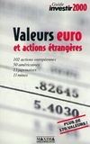  Anonyme - Valeurs Euro Et Actions Etrangeres. Mise A Jour Des Ratios A Partir Des Cours De Cloture Du Vendredi 1er Octobre 1999, Edition 2000.