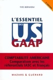 Yves Bernheim - L'Essentiel Des Us Gaap. Comptabilite Americaine, Comparaison Avec Les Referentiels Iasc Et Francais, 2eme Edition.