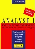 Alain Piller - Analyse pour économistes - Tome 1, Manuel d'exercices corrigés.