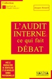 Jacques Renard - L'Audit Interne : Ce Qui Fait Debat.