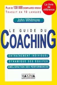John Whitmore - Le Guide Du Coaching.